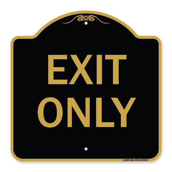 Designer Series Parking Lot Exit Only, Black & Gold Aluminum Sign, 18" L, 18" H, BG-1818-23423